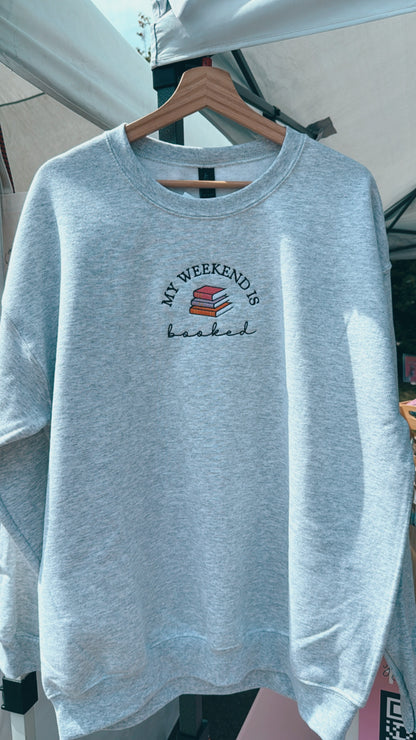 My Weekend is Booked Sweatshirt