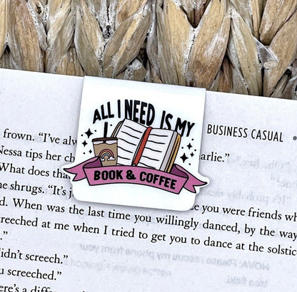 All I Need Is My Books & Coffee Magnetic Bookmark