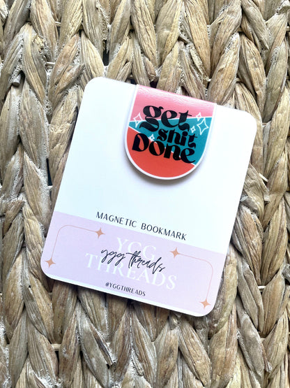 Get Shit Done Magnetic Bookmark