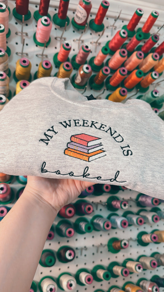 My Weekend is Booked Sweatshirt