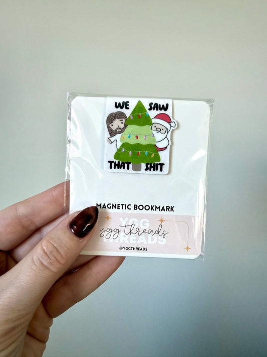 We Saw That Santa and Jesus Magnetic Bookmark
