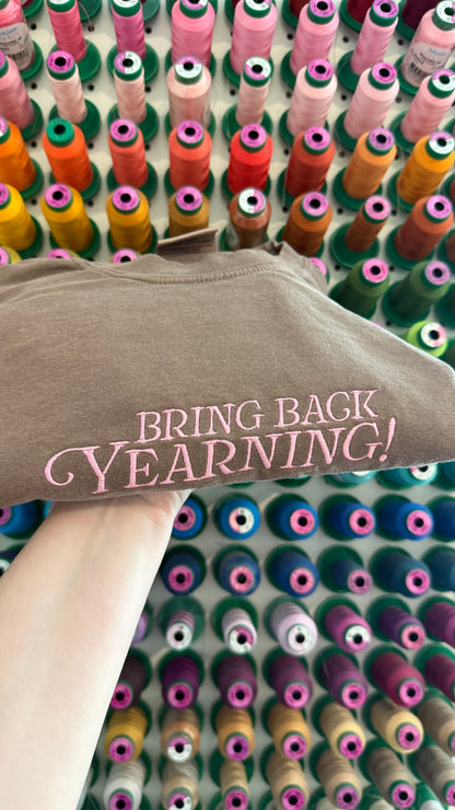 Bring Back Yearning Tee