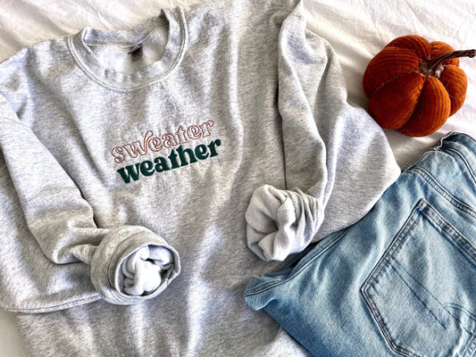Sweater Weather Sweatshirt